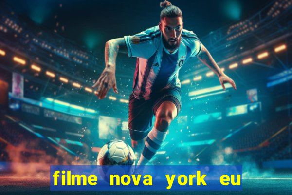 filme nova york eu te amo